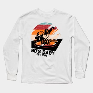 80's Baby Retro Music DJ Gift Long Sleeve T-Shirt